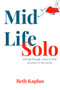 MidLife Solo (writing through chaos to find my place in the world) by Beth Kaplan, 9781771617338