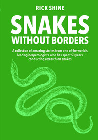 Snakes Without Borders by Rick Shine, 9781921073700