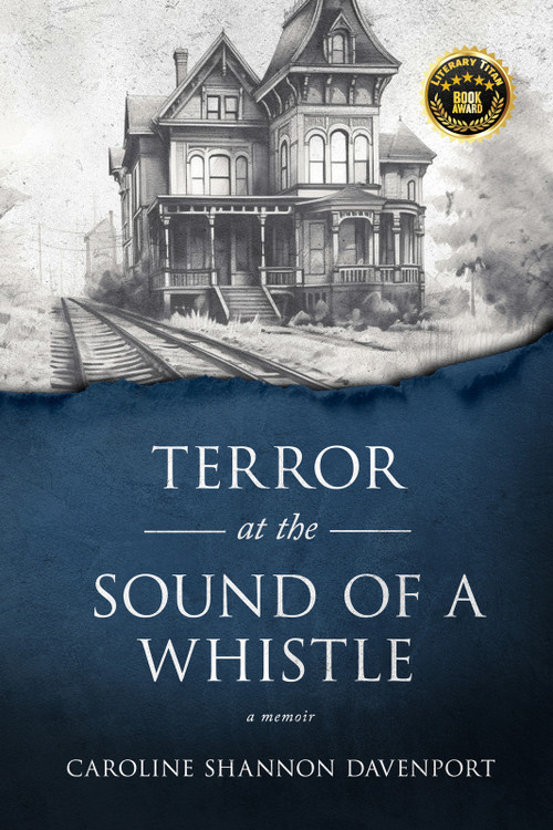 Terror at the Sound of a Whistle by Caroline Shannon Davenport, 9781960018496