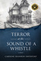 Terror at the Sound of a Whistle by Caroline Shannon Davenport, 9781960018496