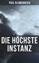 Die höchste Instanz (Kriminalroman) (German Edition) by Paul Blumenreich, 9788027249428