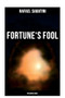 Fortune's Fool (Historical Novel) by Rafael Sabatini, 9788027272914