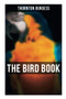 The Bird Book (Educational & Warmhearted Nature Stories for the Youngest) by Thornton Burgess, 9788027273188