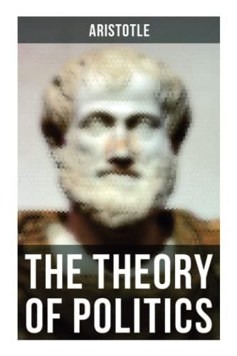 Aristotle: The Theory of Politics by Aristotle, A.M. William Ellis, Alexander Dunlop Lindsay, 9788027273324