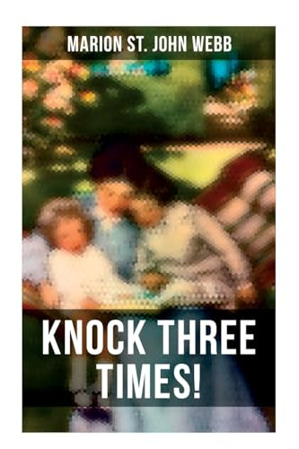 Knock Three Times! (Children's Fantasy Classic) by Marion St. John Webb, 9788027273379