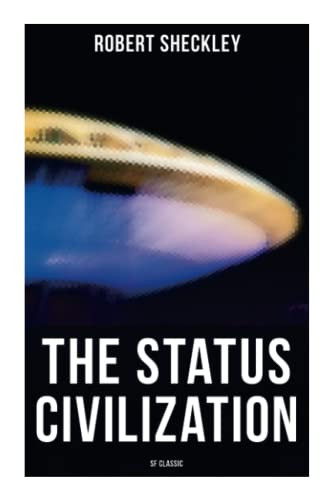 The Status Civilization (SF Classic) by Robert Sheckley, 9788027273607