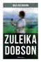 Zuleika Dobson (Romance Classic) by Max Beerbohm, 9788027274086