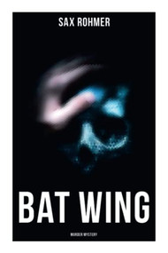 Bat Wing (Murder Mystery) by Sax Rohmer, 9788027274291