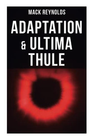 Adaptation & Ultima Thule (The Tale of United Planet) by Mack Reynolds, 9788027274529