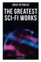 The Greatest Sci-Fi Works (Illustrated Edition) (Ultima Thule, Black Man's Burden, Border, Breed nor Birth, Frigid Fracas, Adaptation) by Mack Reynolds, 9788027274536