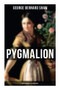 Pygmalion (With Original Illustrations) by George Bernard Shaw, 9788027274635