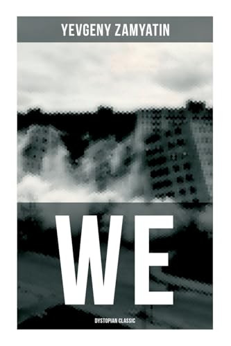 We (Dystopian Classic) by Yevgeny Zamyatin, Gregory Zilboorg, 9788027275144
