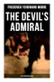 The Devil's Admiral (A Sea Adventure Classic) (A Pirate Adventure Tale) by Frederick Ferdinand Moore, 9788027275373
