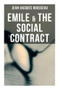 Emile & The Social Contract by Jean-Jacques Rousseau, G. D. H. Cole, Barbara Foxley, 9788027277735