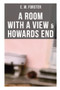 A ROOM WITH A VIEW & HOWARDS END by E. M. Forster, 9788027277926