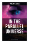 In the Parallel Universe - 4 SF Tales in One Edition (Adjustment Team, The Defenders, The Unreconstructed M & Breakfast at Twilight) by Philip K. Dick, 9788027277988