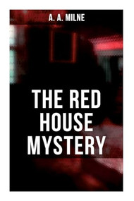 The Red House Mystery (A Locked-Room Mystery) by A. A. Milne, 9788027278008