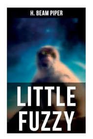 Little Fuzzy (Terro-Human Future History Novel) by H. Beam Piper, 9788027278220