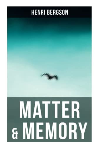 Matter & Memory by Henri Bergson, Nancy Margaret Paul, W. Scott Palmer, 9788027278916