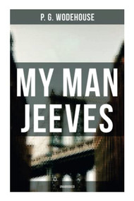 My Man Jeeves (Unabridged) by P. G. Wodehouse, 9788027279708