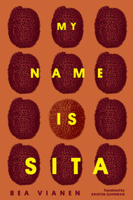 My Name Is Sita by Bea Vianen, Kristen Gehrman, 9789533514369