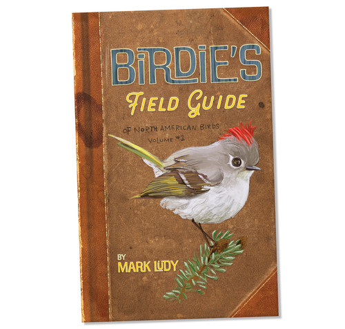 Birdie's Field Guide by Mark Ludy, 9780991635252
