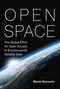 Open Space (The Global Effort for Open Access to Environmental Satellite Data) by Mariel Borowitz, 9780262551199