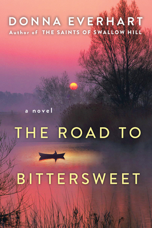The Road to Bittersweet - 9781496754592 by Donna Everhart, 9781496754592