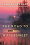The Road to Bittersweet - 9781496754592 by Donna Everhart, 9781496754592