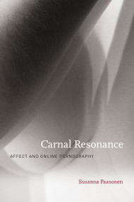Carnal Resonance (Affect and Online Pornography) - 9780262551274 by Susanna Paasonen, 9780262551274