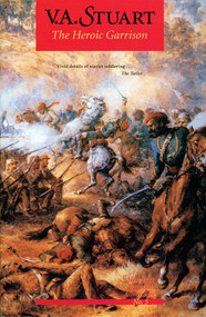 The Heroic Garrison by V. A. Stuart, 9781590130308