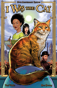 I Was the Cat 10th Anniversary Edition by Paul Tobin, Benjamin Dewey, 9781637154618