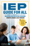 IEP Guide for All (What Parents and Teachers Need to Know About Individualized Education Programs) by Jennifer Laviano, Julie Swanson, 9781648210235