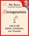 Roctogenarians (Late in Life Debuts, Comebacks, and Triumphs) by Mo Rocca, Jonathan Greenberg, 9781668052501