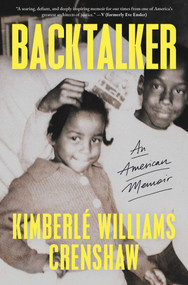 Backtalker (An American Memoir) by Kimberlé Williams Crenshaw, 9781982181000