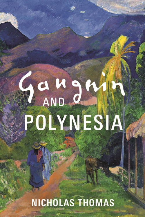 Gauguin and Polynesia by Nicholas Thomas, 9781801105231