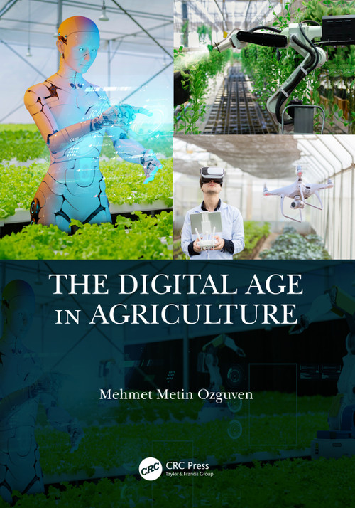 The Digital Age in Agriculture by Mehmet Ozguven, 9781032385808