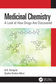 Medicinal Chemistry (A Look at How Drugs Are Discovered) by A.K. Ganguly, Sesha Sridevi Alluri, 9781032017532