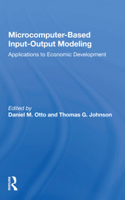 Microcomputer Based Input-output Modeling (Applicatons To Economic Development) by Daniel M. Otto, 9780367153809