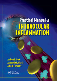 Practical Manual of Intraocular Inflammation by Andrew Dick, Annabelle Okada, John Forrester, 9780367387204
