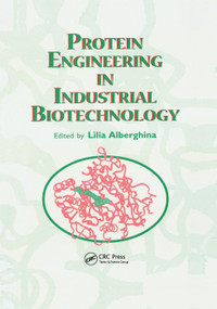 Protein Engineering For Industrial Biotechnology by Lilia Alberghina, 9780367398972