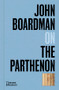 John Boardman on the Parthenon by John Boardman, 9780500027264