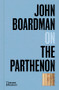John Boardman on the Parthenon by John Boardman, 9780500027264