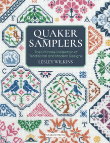 Quaker Samplers (The Ultimate Collection of Traditional and Modern Designs) by Lesley Wilkins, 9781800921801