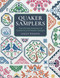 Quaker Samplers (The Ultimate Collection of Traditional and Modern Designs) by Lesley Wilkins, 9781800921801