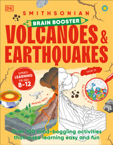 Brain Booster Volcanoes and Earthquakes (Over 100 Mind-Boggling Activities that Make Learning Easy and Fun) by DK, 9780593847985