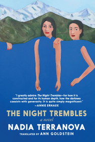 The Night Trembles (A Novel) by Nadia Terranova, Ann Goldstein, 9781644214091