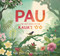 Pau: The Last Song of the Kaua'i ‘o'o by Tony Piedra, Mackenzie Joy, Tony Piedra, Mackenzie Joy, 9781536219494