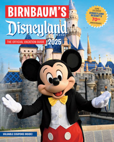 Birnbaum's 2025 Disneyland Resort (The Official Vacation Guide) by Birnbaum Guides, 9781368094825