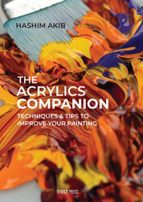 Acrylics Companion, The by Hashim Akib, 9781800921610